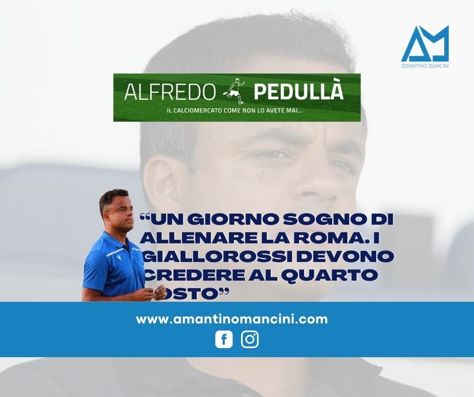 Mancini: Un giorno sogno di allenare la Roma. I giallorossi devono credere al quarto posto