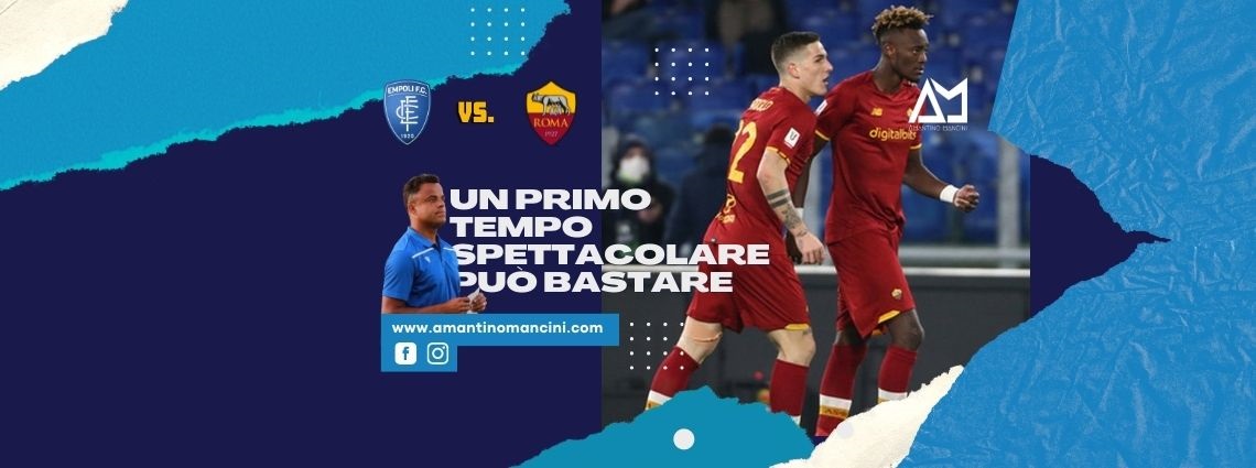 Amantino Mancini - Empoli-Roma - Un primo tempo spettacolare può bastare