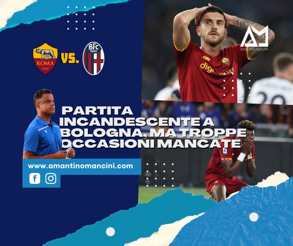 Roma - Bologna: partita incandescente, tante occasioni mancate ma difesa eccellente