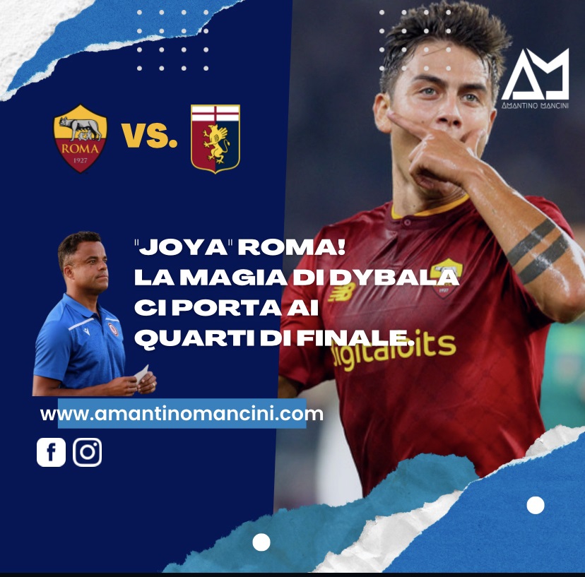 "Joya" Roma! Una magia di Dybala porta la Magica ai quarti di Coppa Italia! Ora testa alla Fiorentina